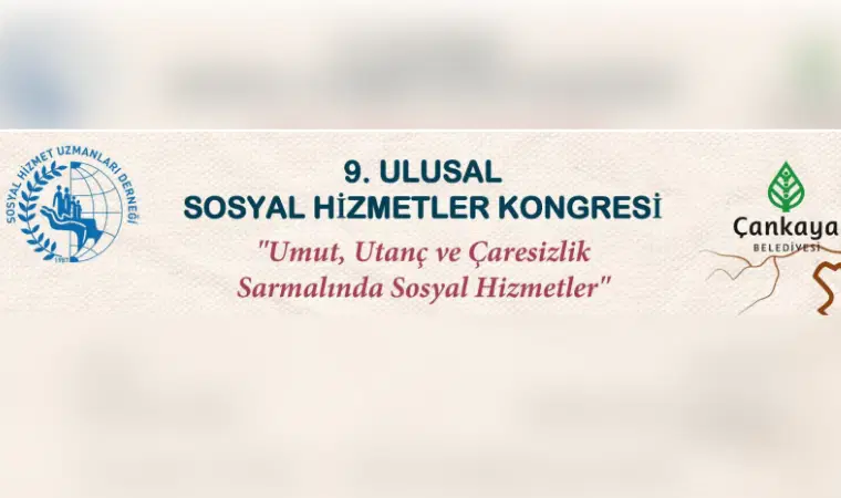 Ulusal Sosyal Hizmetler Kongresi Çankaya’da düzenlenecek