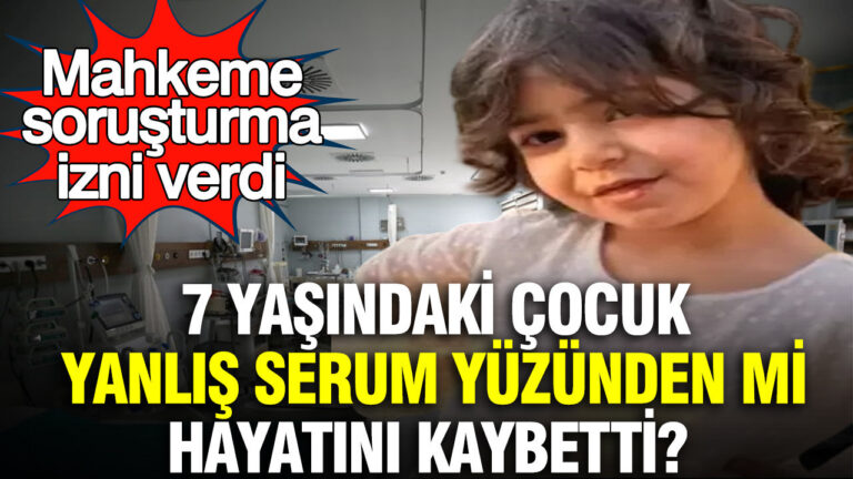 7-yasindaki-cocuk-yanlis-serum-yuzunden-mi-hayatini-kaybetti-mahkeme-sorusturma-izni-verdi-2Z1Ez6UY